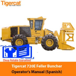 Tigercat 720E Feller Buncher Operator's Manual, displaying the machine and essential safety and operation information