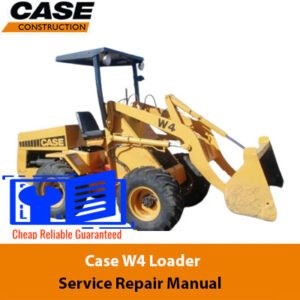 Case W4 Loader Service Repair Manual, displaying the loader's image alongside essential service and repair guidelines