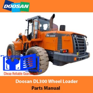 Parts manual for Doosan DL300 Wheel Loader, detailing components and specifications for maintenance and repair