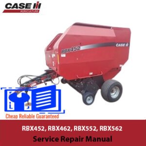 Service repair manual for Case RBX452, RBX462, RBX552, and RBX562 round balers, detailing maintenance and repair procedures