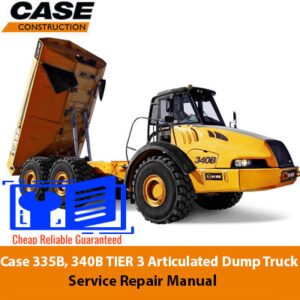 Service repair manual for Case 335B and 340B articulated dump trucks, detailing maintenance and repair procedures