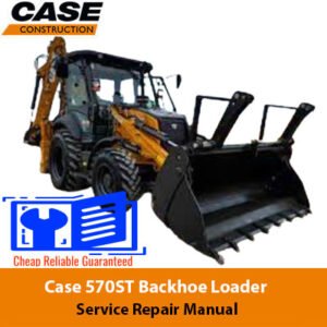 Case 570ST Backhoe Loader Service Repair Manual cover featuring the model and technical illustrations