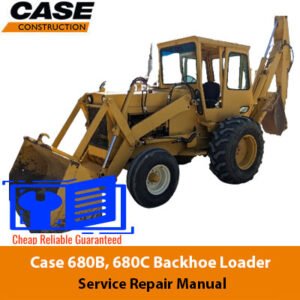 Service repair manual for Case 680B and 680C backhoe loaders, detailing maintenance and repair procedures