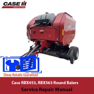 Service repair manual for Case RBX453 and RBX563 round balers, detailing maintenance and troubleshooting procedures