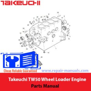 Takeuchi TW50 Wheel Loader Engine Parts Manual cover featuring detailed diagrams and parts lists for maintenance and repair