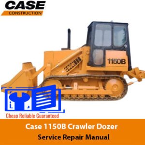 Service repair manual for Case 1150B Crawler Dozer, detailing maintenance and repair procedures