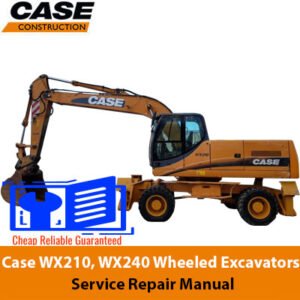 Service repair manual for Case WX210 and WX240 wheeled excavators, detailing maintenance and troubleshooting procedures