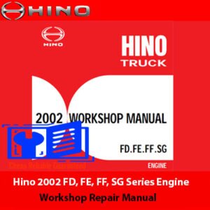 Hino 2002 FD, FE, FF, SG Series Engine Workshop Repair Manual cover featuring technical illustrations and repair guidelines
