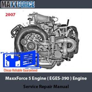 2007 MaxxForce 5 Engine repair manual cover, highlighting the engine model EGES-390 and essential service information
