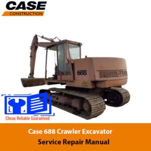 Case 688 Excavator Service Repair Manual cover featuring the title and an illustration of the excavator