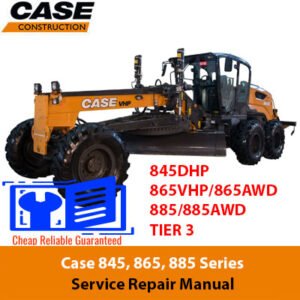 Case 845, 865, and 885 Series motor grader service repair manual, showcasing essential maintenance and repair information