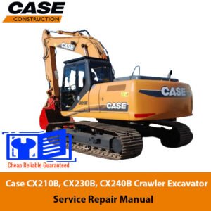 Case CX210B, CX230B, and CX240B excavator service repair manual, showcasing essential maintenance and repair information