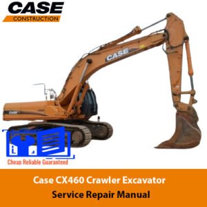 Service Repair Manual for Case CX460 Excavator, showcasing detailed diagrams and maintenance instructions