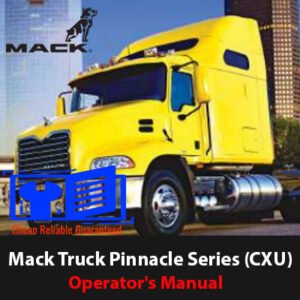 Mack Truck Pinnacle Series (CXU) Operator's Manual cover featuring the truck model and title prominently displayed