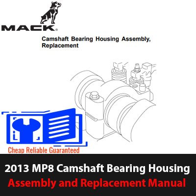 2013 manual for Mack Truck MP8 camshaft bearing housing assembly, showcasing technical drawings and replacement guidelines