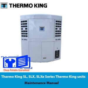 Thermo King SL, SLX, SLXe series maintenance manual, providing essential information for unit upkeep and troubleshooting