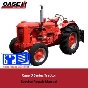 Case D Series Tractor Service Repair Manual with an image of the tractor and highlighted service and repair guidelines