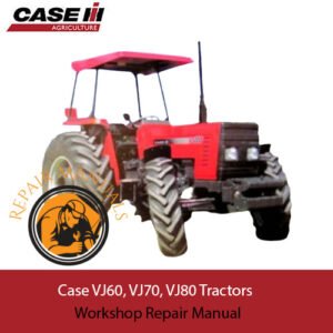 Case VJ60, VJ70, and VJ80 tractors workshop repair manual, showcasing detailed diagrams and repair instructions