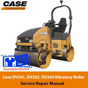 Comprehensive repair manual for Case DV201, DV202, and DV204 vibratory rollers, covering service and maintenance guidelines