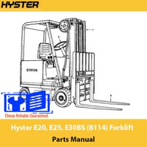 Hyster E20, E25, E30BS Forklift Parts Manual cover, featuring detailed diagrams and specifications for maintenance and repairs