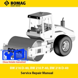 Service repair manual for Bomag BW 216 D-40, BW 216 P-40, and BW 218 D-40 models, detailing maintenance procedures