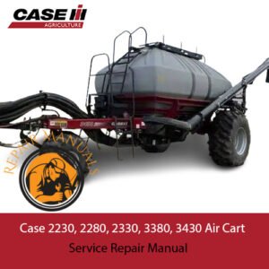 Comprehensive repair manual for Case 2230, 2280, 2330, 3380, and 3430 air carts, including service and maintenance guidelines