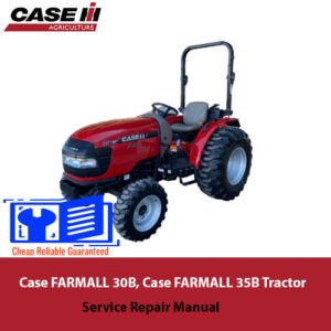 Comprehensive service manual for Case FARMALL 30B and 35B, providing essential repair and maintenance information