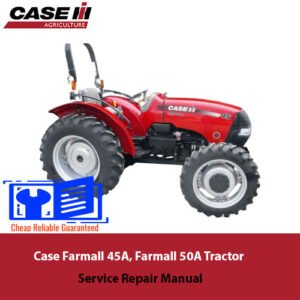 Case Farmall 45A and 50A tractor service repair manual, providing essential maintenance and repair guidelines