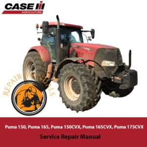 Case Puma service repair manual for models 150, 165, 150CVX, 165CVX, and 175CVX, featuring technical guidance
