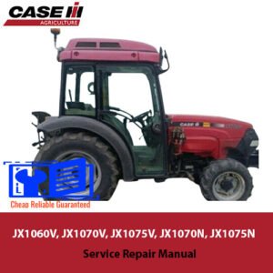 Comprehensive repair manual for Case JX1060V, JX1070V, JX1075V, JX1070N, and JX1075N tractors