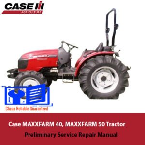 Service repair manual for Case MAXXFARM 40 and 50 tractors, detailing maintenance and repair procedures