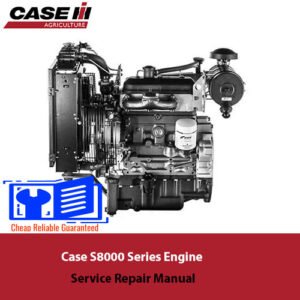 Case S8000 Series Engine Service Repair Manual, displaying essential repair guidelines and engine service illustrations