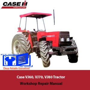 Workshop repair manual for Case VJ60, VJ70, and VJ80 tractors, detailing maintenance and repair procedures