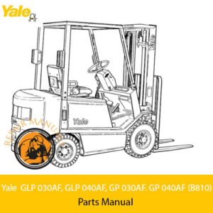 Parts manual for Yale GLP 030AF, GLP 040AF, GP 030AF, and GP 040AF (B810) forklifts, providing essential information