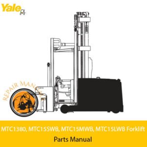 Yale MTC13-80, MTC15SWB, MTC15MWB, MTC15LWB forklift parts manual, providing essential information on parts and maintenance