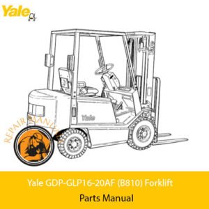 Yale GDP-GLP16-20AF (B810) Forklift Parts Manual cover featuring detailed diagrams and parts listings for maintenance