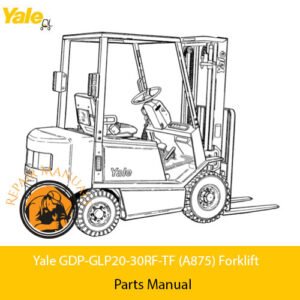 Yale GDP-GLP20-30RF-TF Forklift Parts Manual cover featuring detailed diagrams and part specifications for maintenanc