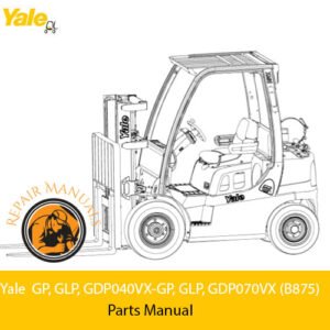 Manual for Yale GP, GLP, GDP040VX-GP, GLP, GDP070VX (B875) forklift parts, including detailed illustrations and information