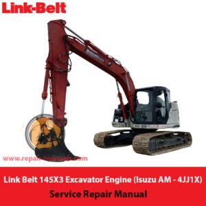 Service repair manual cover for Link Belt 145X3 Excavator engine, featuring Isuzu AM - 4JJ1X specifications and details