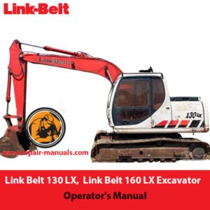Link Belt 130 LX and 160 LX Excavator Operator's Manual cover, featuring the model names and operational guidelines