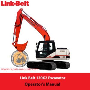 Operator's Manual for Link Belt 130X2 Excavator, showcasing the title and relevant diagrams for user guidance