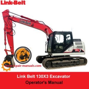 Operator's Manual for Link Belt 130X3 Excavator, showcasing the title and relevant diagrams for user guidance