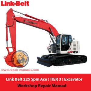 ⭐⭐⭐⭐⭐⭐DISCOVER THE COMPREHENSIVE LINK BELT 225 SPIN ACE EXCAVATOR WORKSHOP REPAIR MANUAL. GET EXPERT GUIDANCE FOR MAINTENANCE AND REPAIRS TO ENHANCE PERFORMANCE
