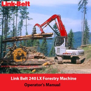 Link Belt 240 LX Forestry Machine Operator's Manual cover featuring the machine and safety instructions