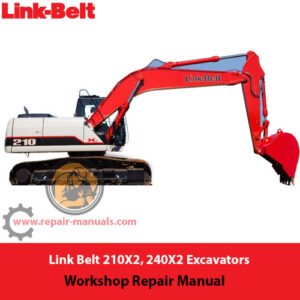 Link Belt 210X2 and 240X2 excavators workshop repair manual, showcasing detailed diagrams and repair instructions