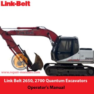Comprehensive operator's manual for Link Belt 2650 and 2700 Quantum Excavators, including instructions and safety tips