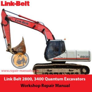 Workshop repair manual for Link Belt 2800 and 3400 Quantum excavators, detailing maintenance and repair procedures