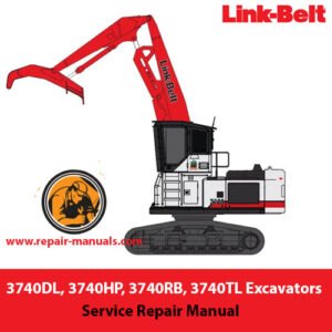 Comprehensive service repair manual for Link Belt 3740DL, 3740HP, 3740RB, and 3740TL equipment