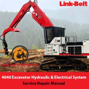 Link Belt 4040 Forestry Log Logger service manual for hydraulic and electrical system repairs