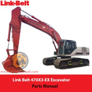 Link Belt 470X3-EX Excavator Parts Manual cover featuring detailed diagrams and parts listings for maintenance and repair